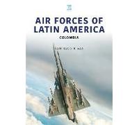 Air Forces of Latin America: Colombia