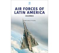 Air Forces of Latin America: Colombia