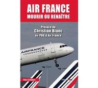 AIR France MOURIR OU RENAITRE Théo Sztabholz (Auteur)