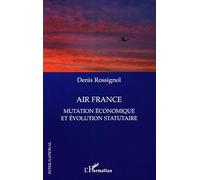 Air France, mutation économique et évolution statutaire