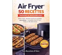 Air Fryer® - 50 Recettes Rapides & Savoureuses: Édition 2026 - Recettes express du quotidien avec photos - Compatibles Ninja® Air Fryer® - Prêtes en 10 à 20 minutes