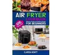 AIR FRYER COOKBOOK: 400+ Delicious Simple and Healthy Recipes for Beginners