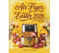 Air fryer for Easter: Foolproof Air Fryer Recipes for Breakfast, Brunch, Dinner & Dessert | Holiday Meals Ready for the Whole Family