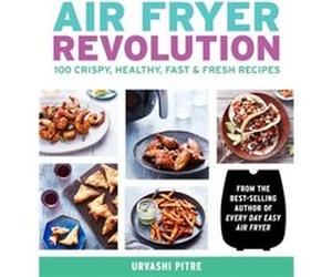 Air Fryer Revolution by Urvashi Pitre Urvashi Pitre (Auteur)