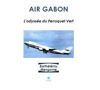 Air Gabon: L'odyssée du Perroquet Vert