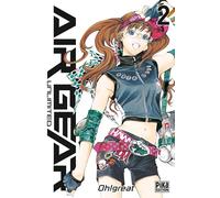 Oh ! Great – Air Gear Unlimited – Tome 2 – Broché – Pika Edition