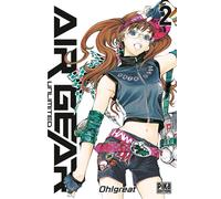 Oh ! Great – Air Gear Unlimited – Tome 2 – Broché – Pika Edition