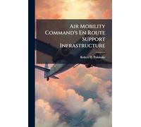 Air Mobility Command's En Route Support Infrastructure