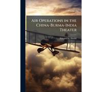 Air Operations in the China-Burma-India Theater