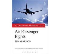 Air Passenger Rights: Ten Years On (EU Law in the Member States) - [Version Originale] Inconnu (Auteur)