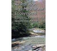 Air Pollution and Freshwater Ecosystems - [Version Originale] Inconnu (Auteur)