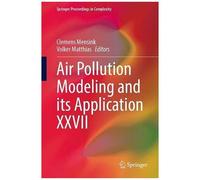 Air Pollution Modeling And Its Application Xxvii
