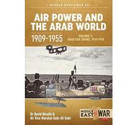 Air Power and the Arab World, 1909-1955: Arab Side Shows, 1914-1918