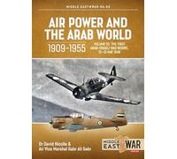 Air Power and the Arab World, 1909-1955: Volume 10: The First Arab-Israeli War Begins, 15-31 May 1948