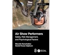 Air Show Performers: Safety, Risk Management, and Psychological Factors