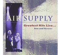 Air Supply - Greatest Hits Live: Now & Forever