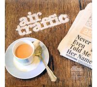 Air Traffic - Never Even Told Me Her Name [Import]