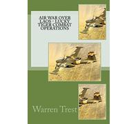 Air War Over Laos - Lucky Tiger Combat Operations
