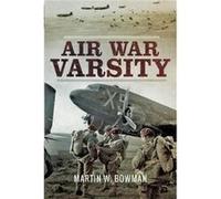 Air War Varsity Martin W Bowman, (Auteur)