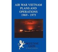 Air War Vietnam Plans And Operations 1969 - 1975