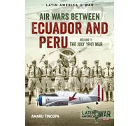Air Wars Between Ecuador and Peru: The July 1941 War (1)
