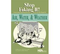 Air, Water, and Weather Stop Faking It! Finally Understanding Science So You Can Teach It - William C. Robertson - NSTA - National Science Teaching Association - ebook (ePub) - Livre