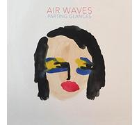 Air Waves - Parting Glances [Import]