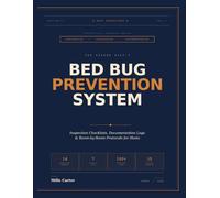AIRBNB BED BUG PREVENTION SYSTEM: Inspection Checklists, Documentation Logs & Room-by-Room Protocols for Hosts