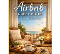 Airbnb Guest Book: Visitors Log Book for Guests