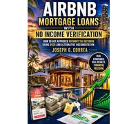 Airbnb Mortgage Loans with No Income Verification: How to Get Approved Without Tax Returns Using DSCR and Alternative Documentation