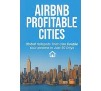 Airbnb Profitable Cities: Global Hotspots That Can Double Your Income In Just 90 Days