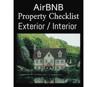 Airbnb Property Checklist Exterior / Interior: Checklist for the Outside And Inside | Property Checklist | 100 Pages