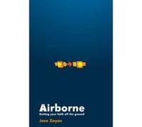 Airborne: Getting your faith off the ground (Biography) - [Version Originale] Jose Zayas (Auteur)