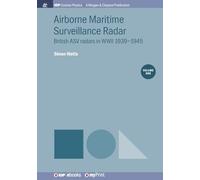 Airborne Maritime Surveillance Radar, Volume 1: British ASV radars in WWII 1939-1945