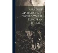Airborne Operations In World War Ii, European Theater