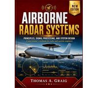 Airborne Radar Systems: Principles, Signal Processing, and System Design