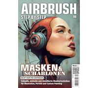 Airbrush Step by Step 98: Masken & Schablonen (Airbrush Step by Step Magazin)
