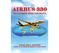 Airbus 330: The Ultimate Guide for Pilots