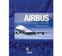 Airbus - La Véritable Histoire