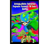 Airchecks (Sixties Underground Progressive Psychedelic FM Radio) MANUAL