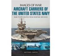 Aircraft Carriers of the United States Navy: Rare Photographs from Wartime Archives