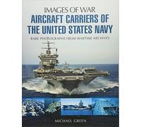 Aircraft Carriers of the United States Navy: Rare Photographs from Wartime Archives
