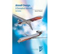 Aircraft Design: A Conceptual Approach