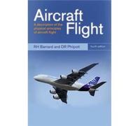 Aircraft Flight: A Description Of The Physical Principles Of Aircraft Flight (Paperback) R H Barnard, D R Philpott (Auteur)