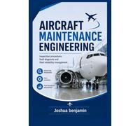AIRCRAFT MAINTENANCE ENGINEERING: Inspection Procedures Fault Diagnosis and Fleet Reliability Management