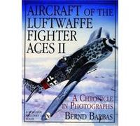 Aircraft of the Luftwaffe Fighter Aces Vol. II by Bernd Barbas Bernd Barbas (Auteur)