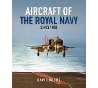 Aircraft of the Royal Navy Since 1908