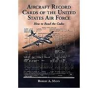 Aircraft Record Cards of the United States Military Robert A. Mann (Auteur)