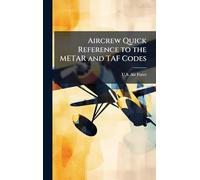 Aircrew Quick Reference to the METAR and TAF Codes