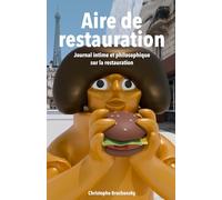 Aire de restauration: Journal intime et philosophique sur la restauration